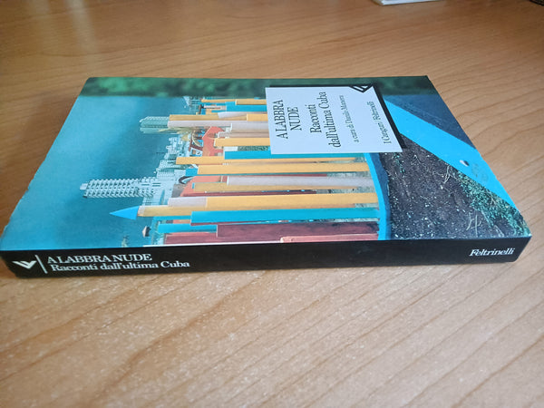 A labbra nude. Racconti dall’ultima Cuba | Danilo Manera (a cura di) - Feltrinelli