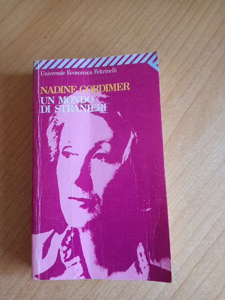 Un mondo di stranieri | Nadine Gordimer - Feltrinelli