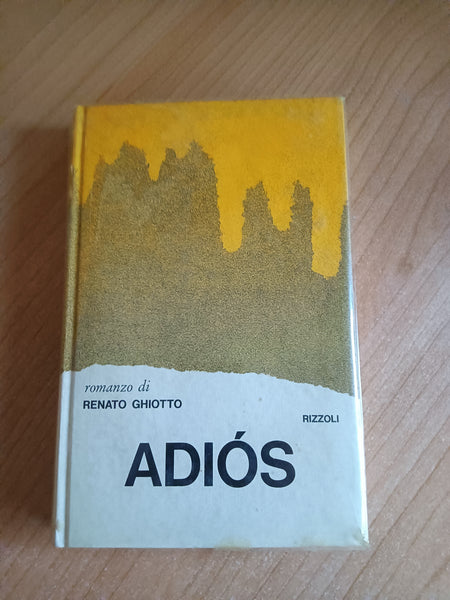 Adios | Renato Ghiotto - Rizzoli