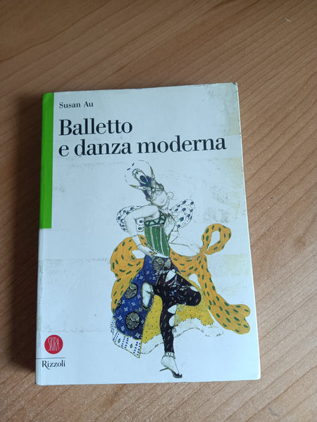 Balletto e danza moderna | Susan Au - Rizzoli