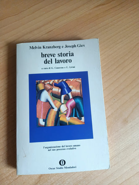 Breve storia del lavoro | Melvin Kranzberg; Joseph Gies - Mondadori