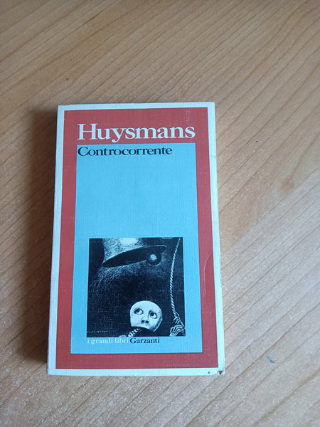 Controcorrente | Huysmans - Garzanti