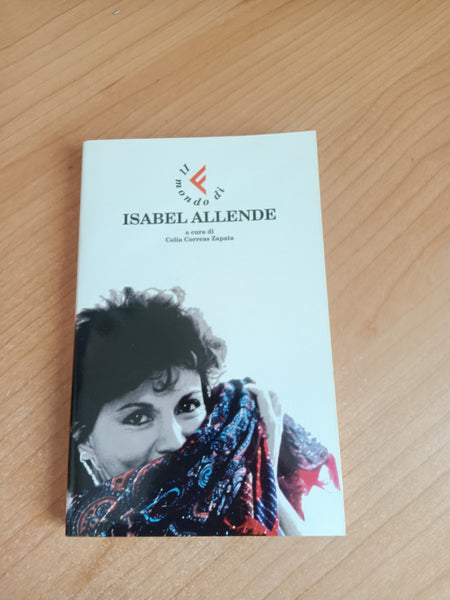 Il mondo di Isabel Allende | Celia Correas Zapata, a cura di - Feltrinelli