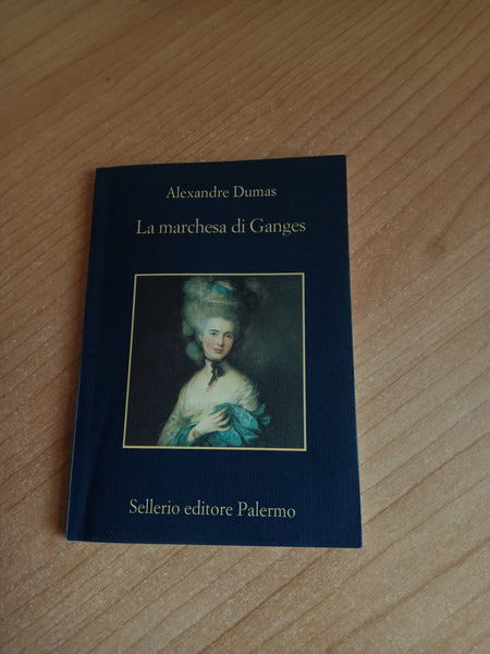 La marchesa di ganges | Alexandre Dumas - Sellerio