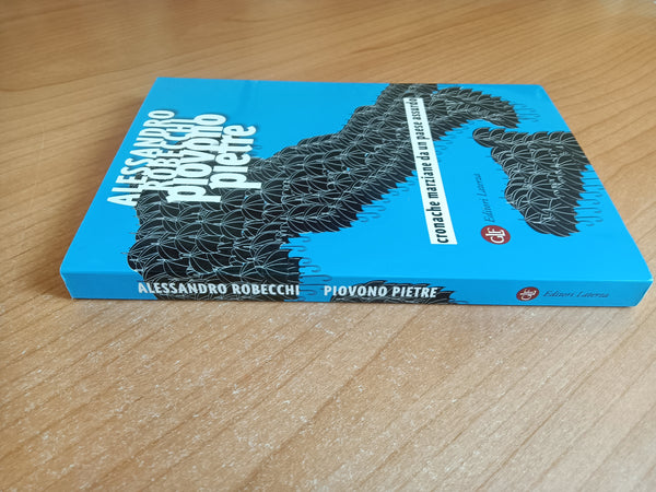 Piovono pietre. Cronache marziane da un paese | Alessandro Robecchi - Laterza