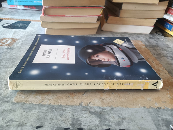Cosa tiene accese le stelle | Mario Calabresi - Mondadori