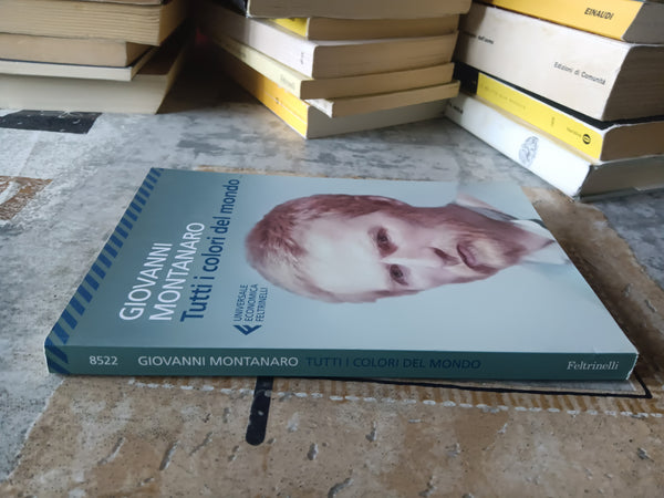 Tutti i colori del mondo | Montanaro Giovanni - Feltrinelli