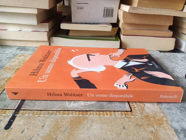 Un uomo disponibile | Hilma Wolitzer - Feltrinelli