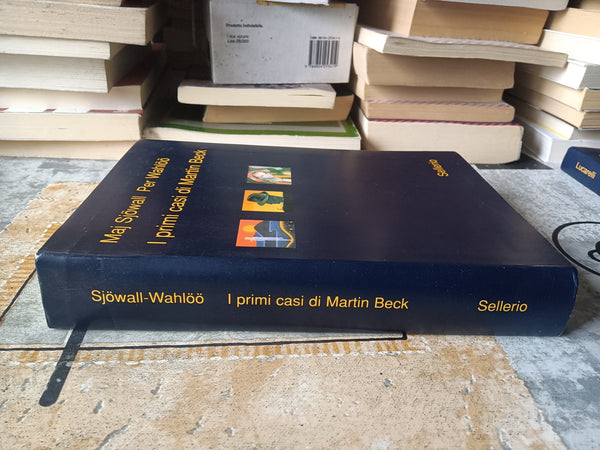 I primi casi di martin beck | M. Sjowall; P. Wahloo - Sellerio