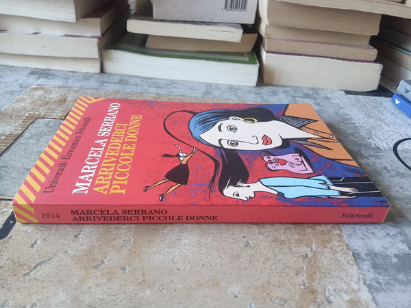 Arrivederci piccole donne | Marcela Serrano - Feltrinelli