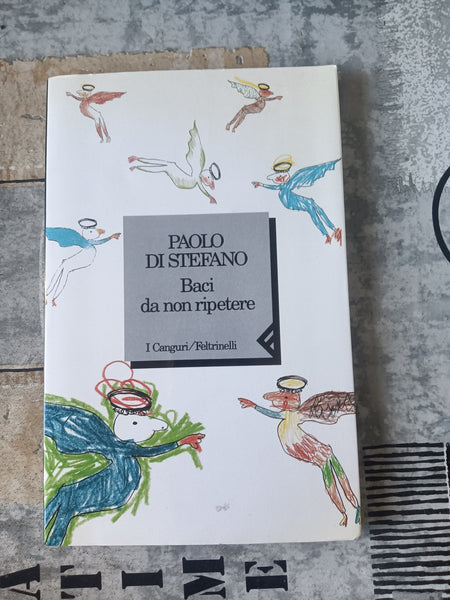 Baci da non ripetere | Di Stefano Paolo - Feltrinelli