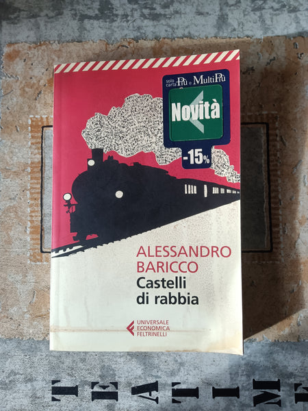 Castelli di rabbia | Alessandro Baricco - Feltrinelli