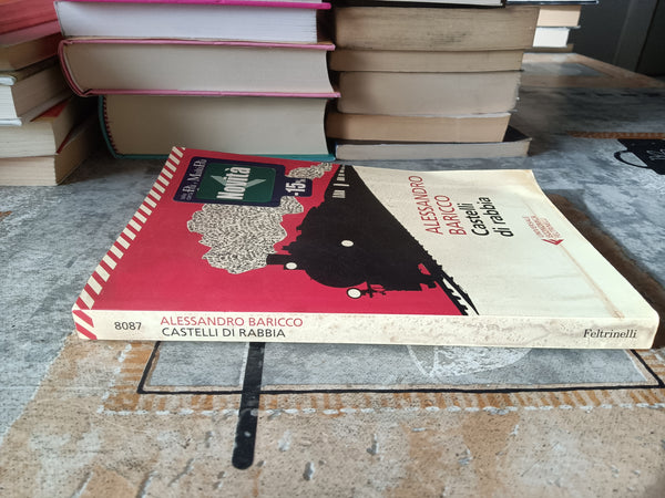Castelli di rabbia | Alessandro Baricco - Feltrinelli