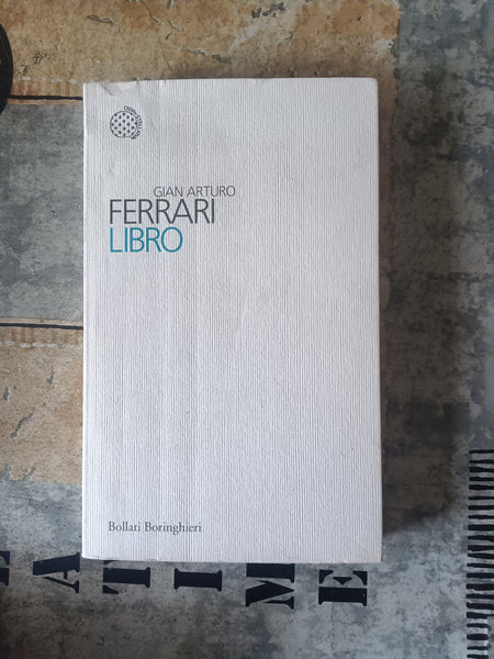 Libro | Gian Arturo Ferrari - Bollati Boringhieri