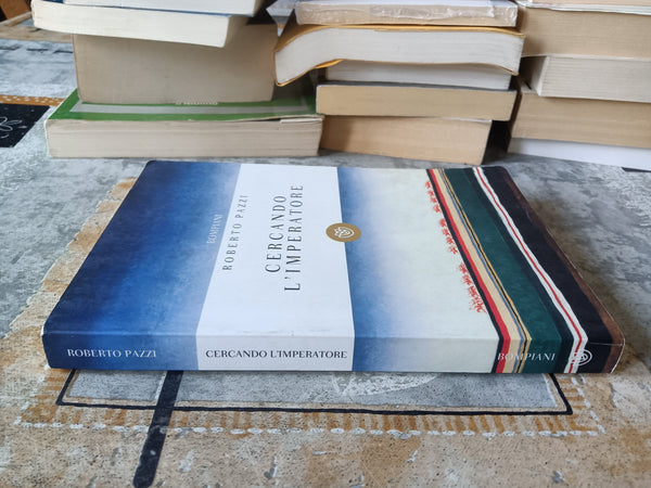 Cercando l’ imperatore | Pazzi Roberto - Bompiani