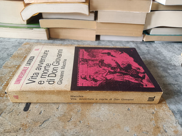 Vita avventure e morte di Don Giovanni | Macchia Giovanni - Laterza