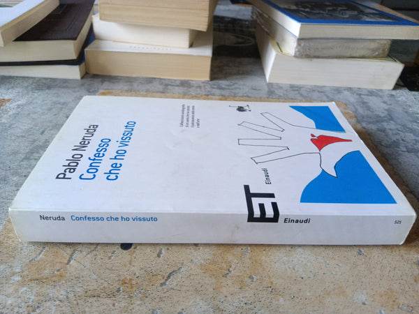 Confesso che ho vissuto | Pablo Neruda - Einaudi