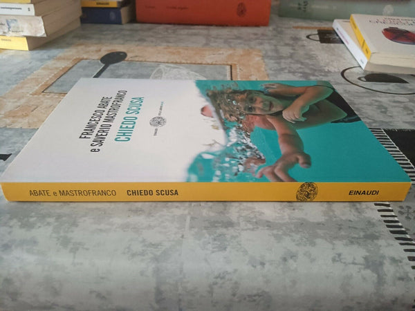 Chiedo scusa | Francesco Abate, Saverio Mastrofranco - Einaudi