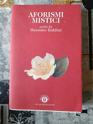 Aforismi mistici | Massimo Baldini - Mondadori