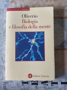 Biologia e filosofia della mente |  Alberto Oliverio - Laterza