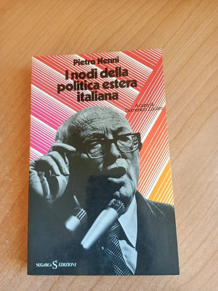 I nodi della politica estera italiana | Pietro Nenni