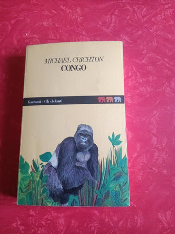 Congo | Michael Crichton - Garzanti