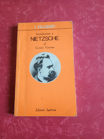 Introduzione a Nietzsche | Gianni Vattimo - Laterza