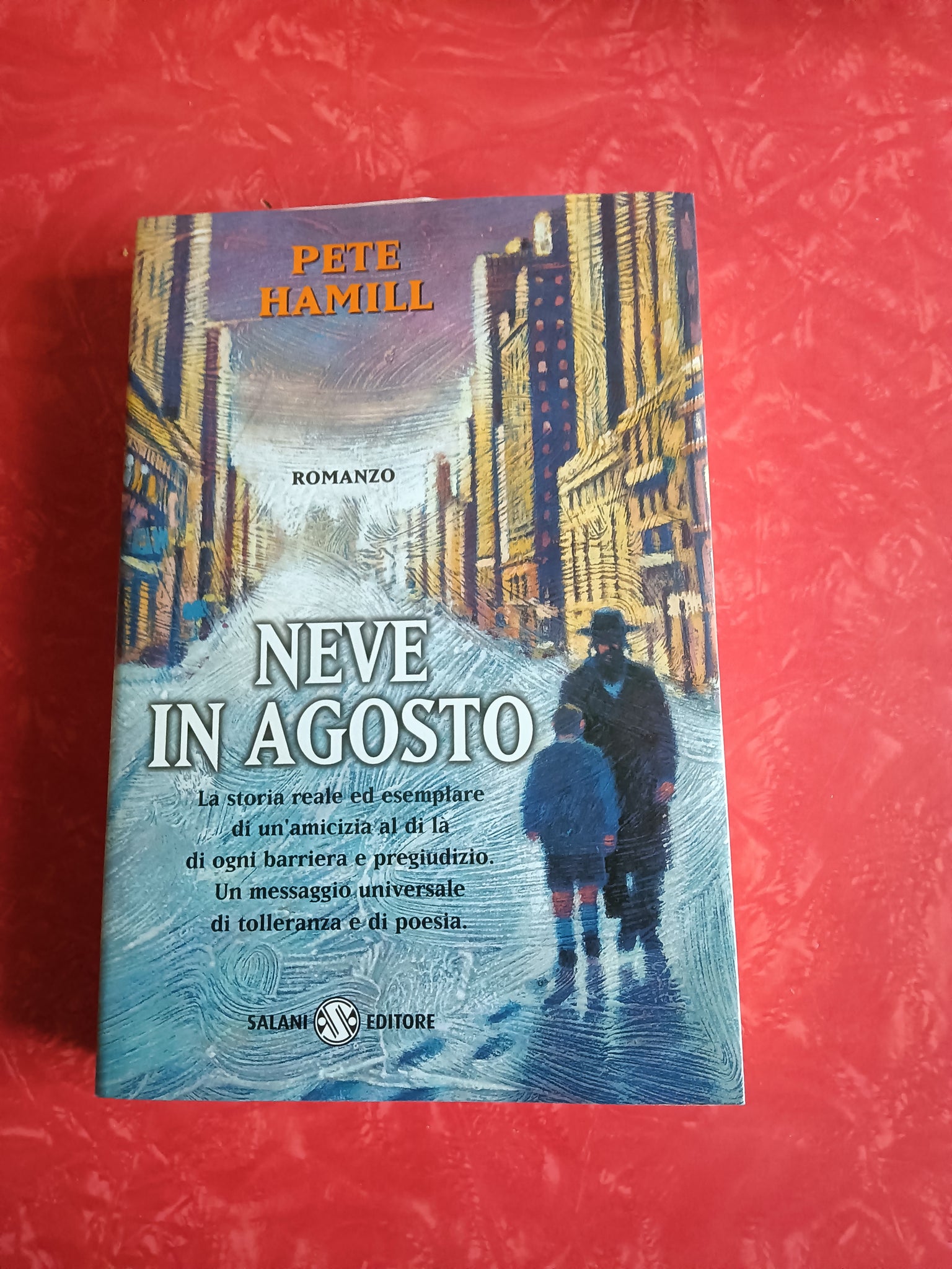 Neve in agosto | Pete Hamill - Salani