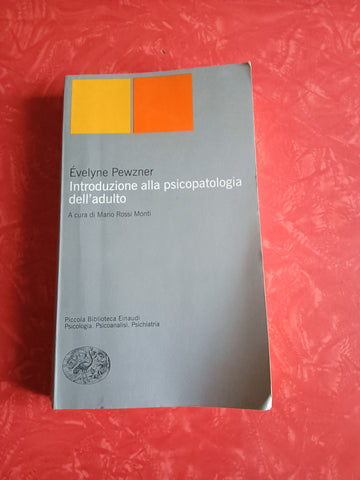 Introduzione alla psicopatologia dell’adulto | Evelyne Pewzner - Einaudi