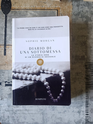 Diario di una sottomessa | Sophie Morgan - Bompiani