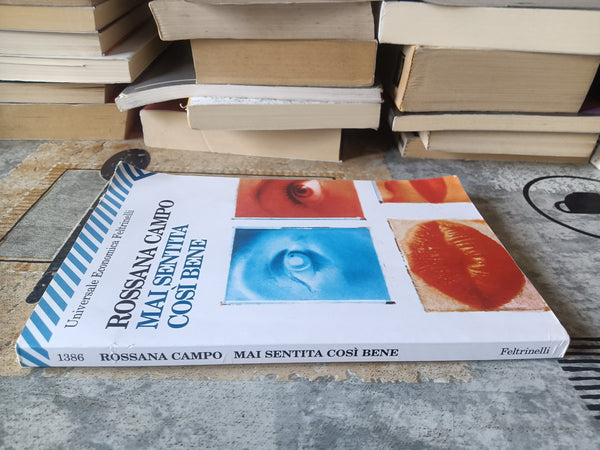 Mai sentita così bene | Campo Rossana - Feltrinelli