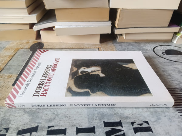 Racconti africani | Doris Lessing - Feltrinelli