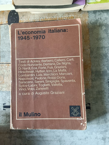 L’economia italiana: 1945-1970 | Aa.Vv - Il Mulino