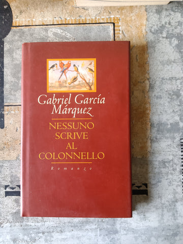 Nessuno scrive al colonnello | Gabriel Garcia Marquez