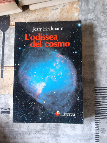 L’odissea del cosmo | Jean Heidmann - Laterza