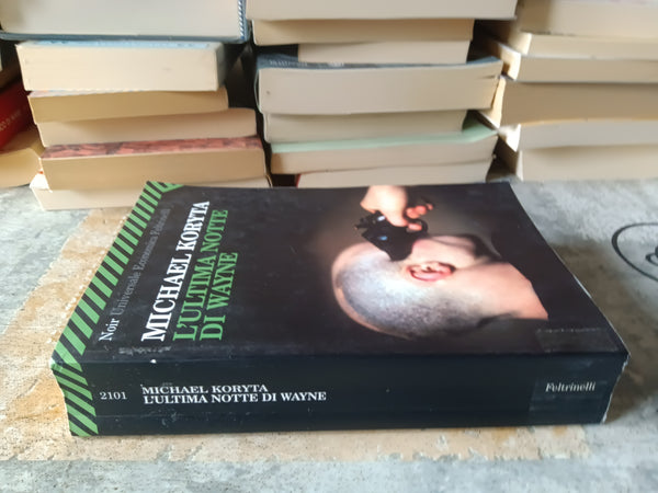 L’ultima notte di Wayne | Koryta Michael - Feltrinelli