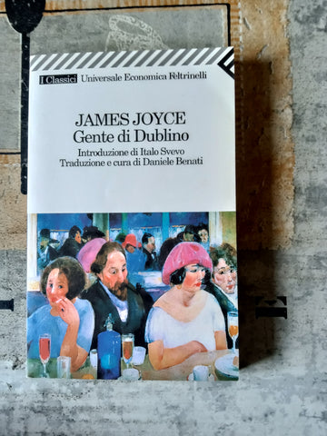 Gente di Dublino | James Joyce - Feltrinelli