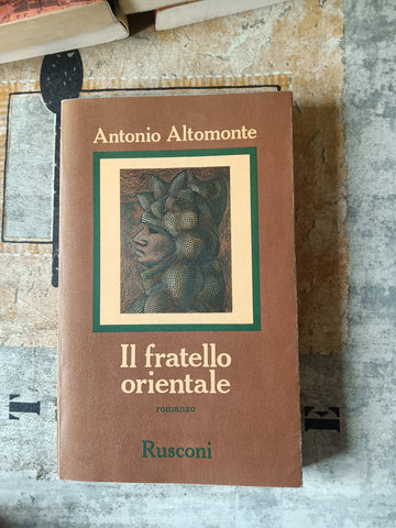 Il fratello orientale | Antonio Altomonte