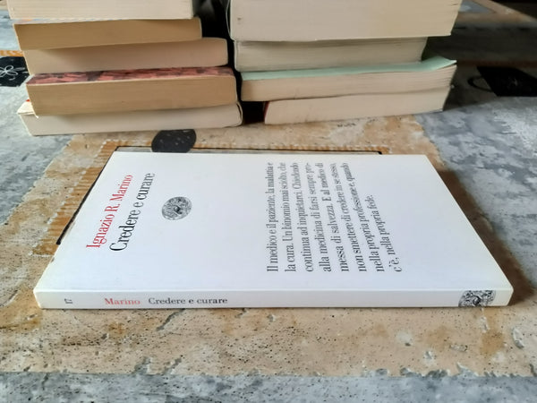 Credere e curare | Ignazio Roberto Marino - Einaudi