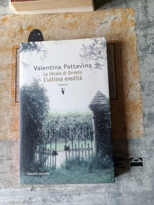 La libraia di Orvieto. L’ultima eredità | Pattavina Valetina
