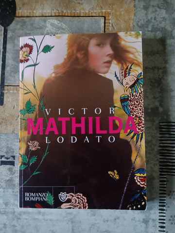 Mathilda | Victor Lodato - Bompiani