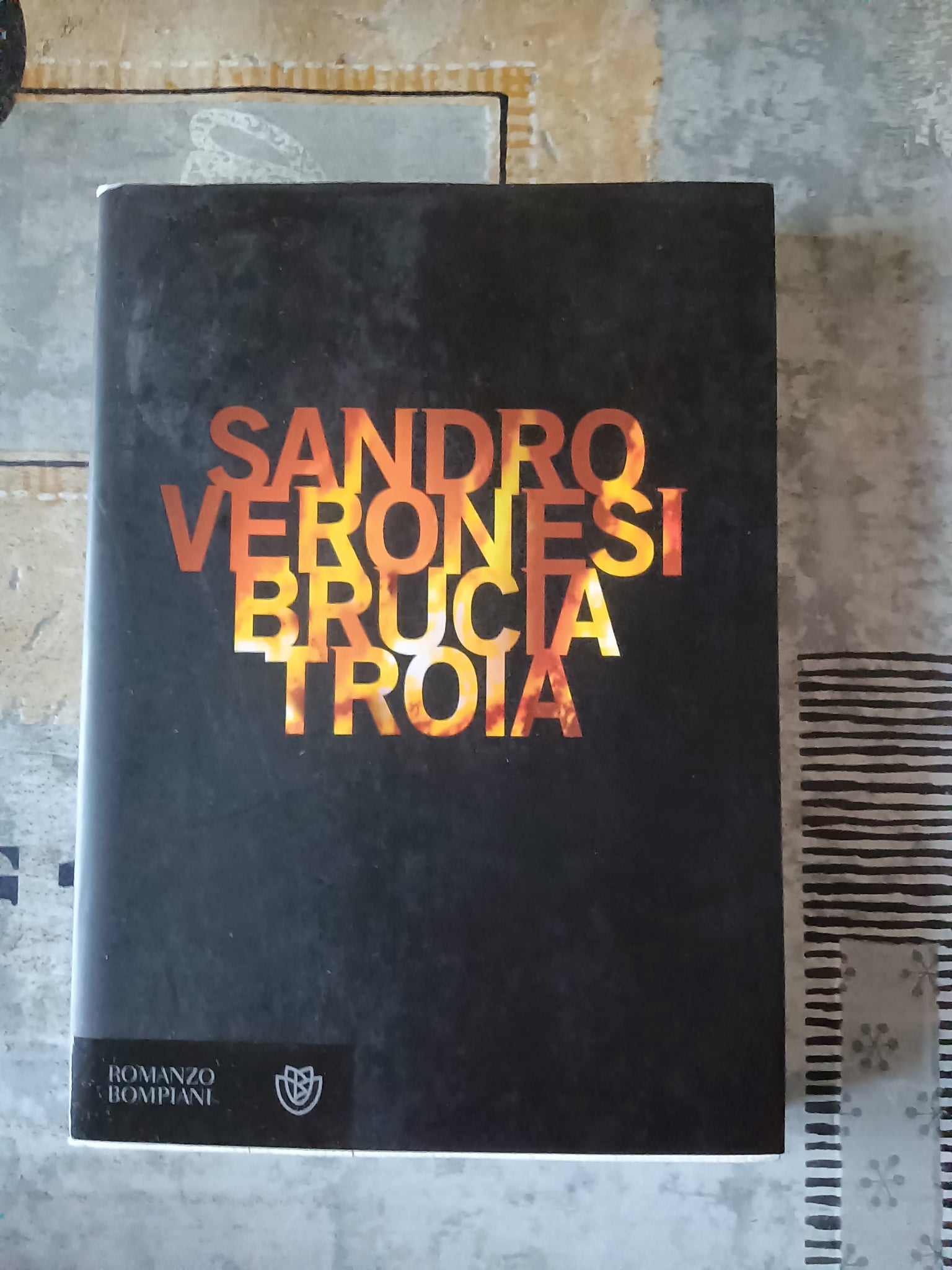 Brucia Troia | Sandro Veronesi - Bompiani