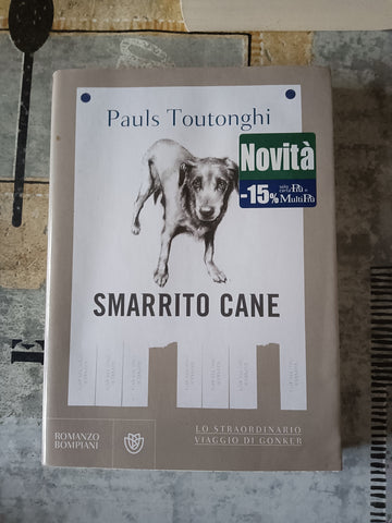 Smarrito cane | Pauls Toutonghi - Bompiani