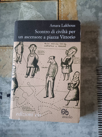 Scontro di civiltà per un ascnsore a piazza vittorio | Amara Lakhous