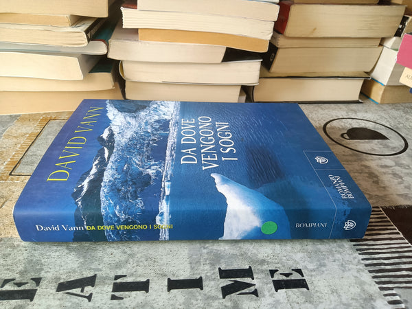 Da dove vengono i sogni | David Vann - Bompiani