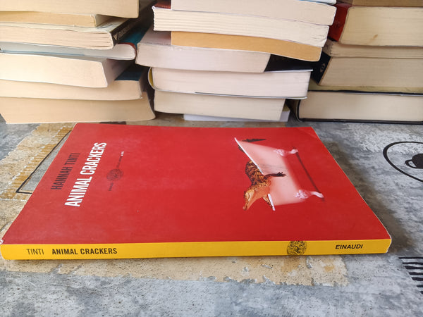 Animal crackers | Hannah Tinti - Einaudi