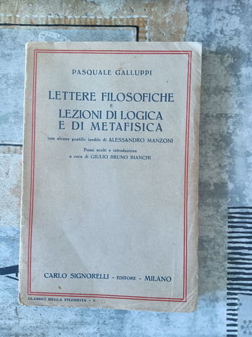 Lettere filosofiche e lezioni di logica e di metafisica | Pasquale Galluppi