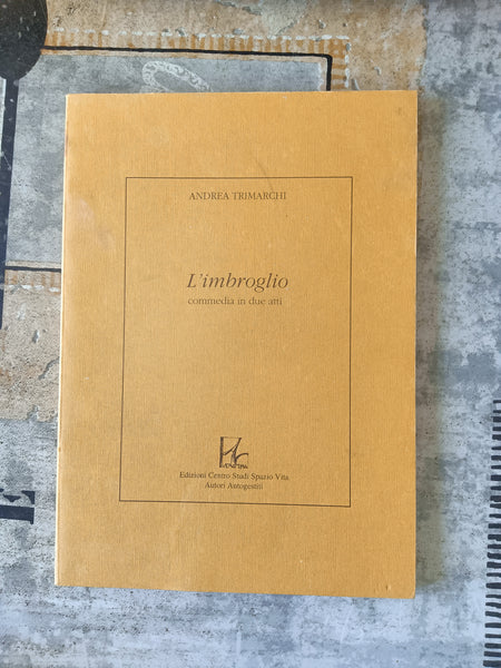 L’imbroglio. Commedia in due atti | Andrea Trimarchi