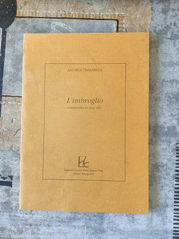 L’imbroglio. Commedia in due atti | Andrea Trimarchi