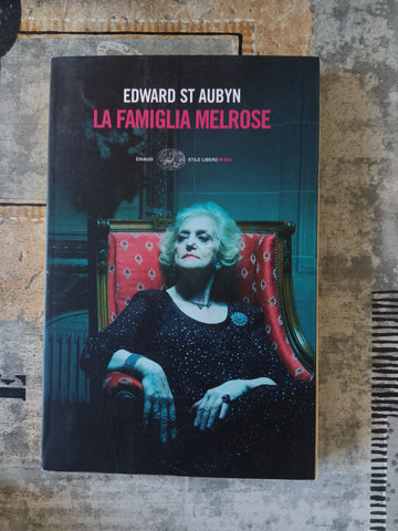 La famiglia Melrose | Edward St. Aubyn - Einaudi